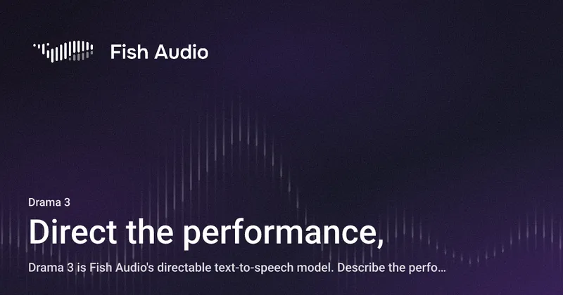 Fish Audio Drama 3 · OG images · Dark · Minimal · Gradient screenshot