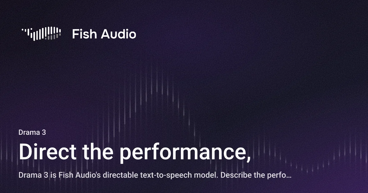 Fish Audio Drama 3 · OG images · Dark · Minimal · Gradient screenshot
