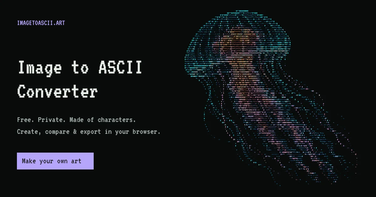 Image to ASCII · OG images · Dark · Minimal · Retro screenshot